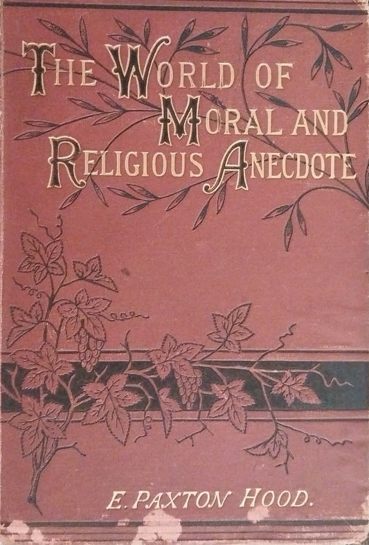 World of Moral and Religious Anecdote by E. Paxton Hood