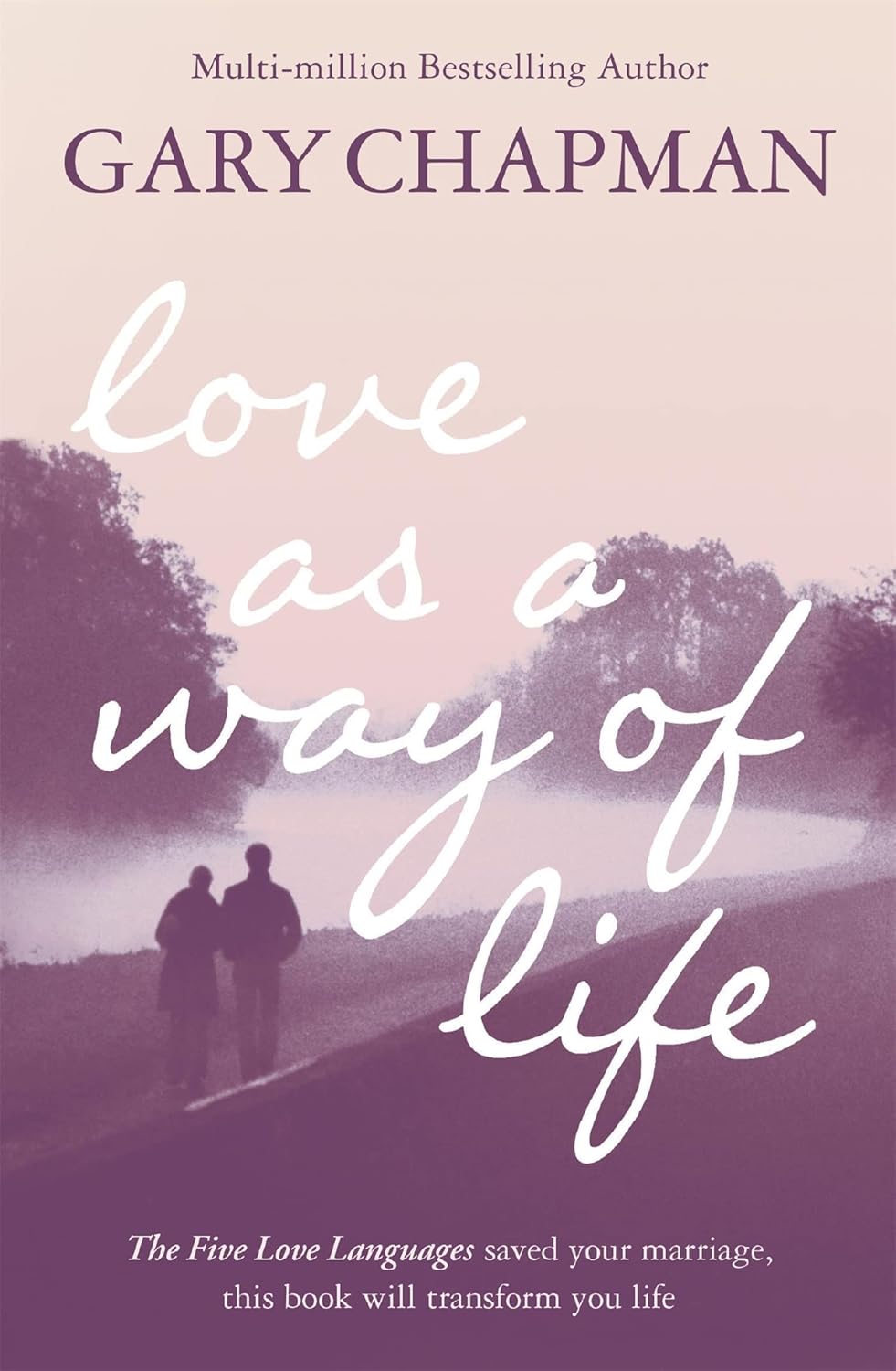 Love as a Way of Life by Gary Chapman image 1