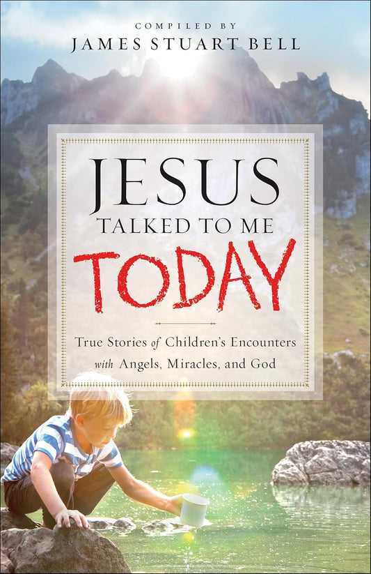 Jesus Talked To Me Today compiled by James Stuart Bell image 0
