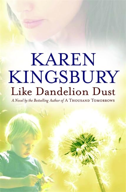 Like Dandelion Dust by Karen Kingsbury image 0