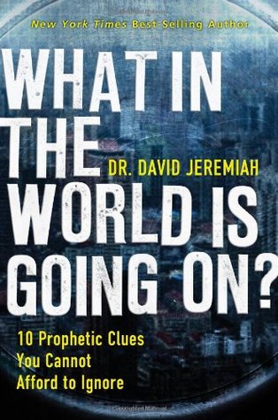 What In The World Is Going On? by David Jeremiah image 0