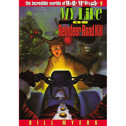 My Life as Reindeer Road Kill by Bill Myers image 0