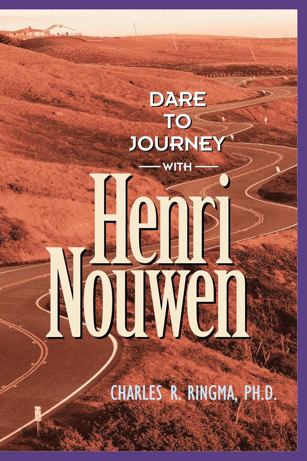 Dare to Journey with Henri Nouwen by Charles Ringma image 0