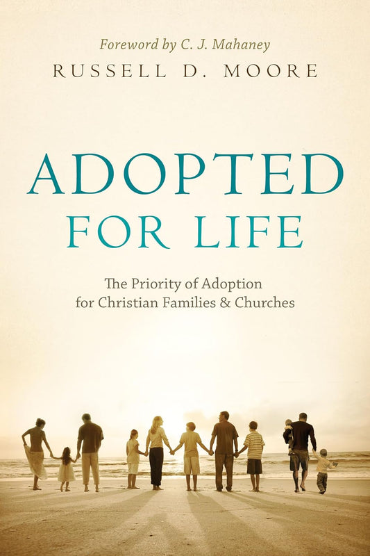 Adopted For Life by Russell D. Moore image 0