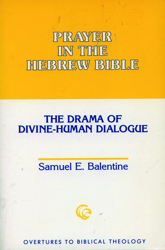 Prayer in the Hebrew Bible by Samuel E. Balentine image 0