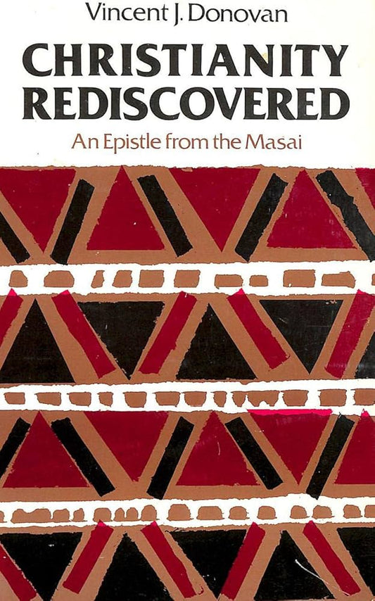 Christianity Rediscovered by Vincent J. Donovan image 0