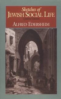 Sketches of Jewish Social Life, Updated Edition by Alfred Edersheim image 0