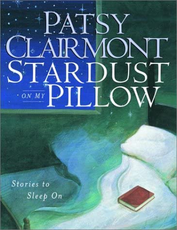 Stardust On My Pillow: Stories To Sleep On by Patsy Clairmont image 0