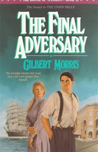The Final Adversary (House of Winslow #12) by Gilbert Morris image 0