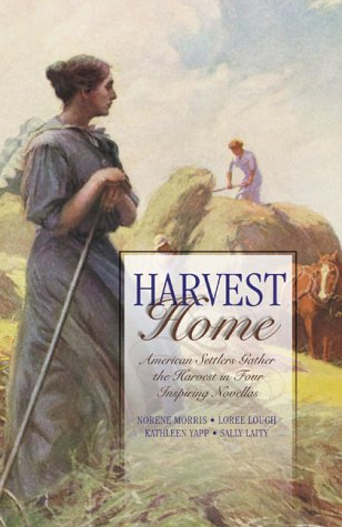 Harvest Home: American Settlers Gather the Harvest in Four Inspiring Novellas image 0