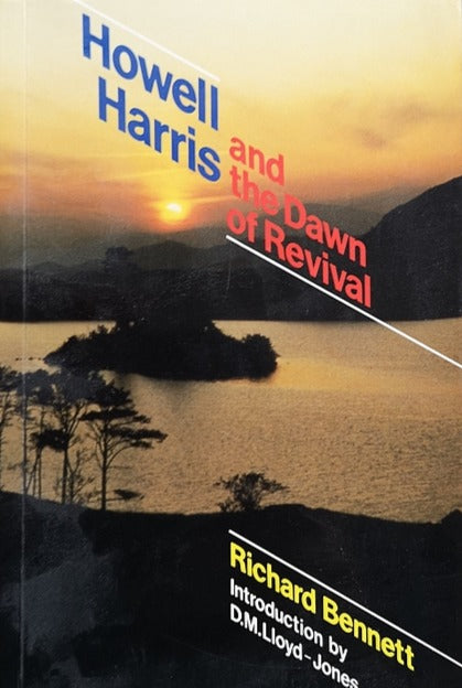 Howell Harris and the Dawn of Revival by Richard Bennett image 0
