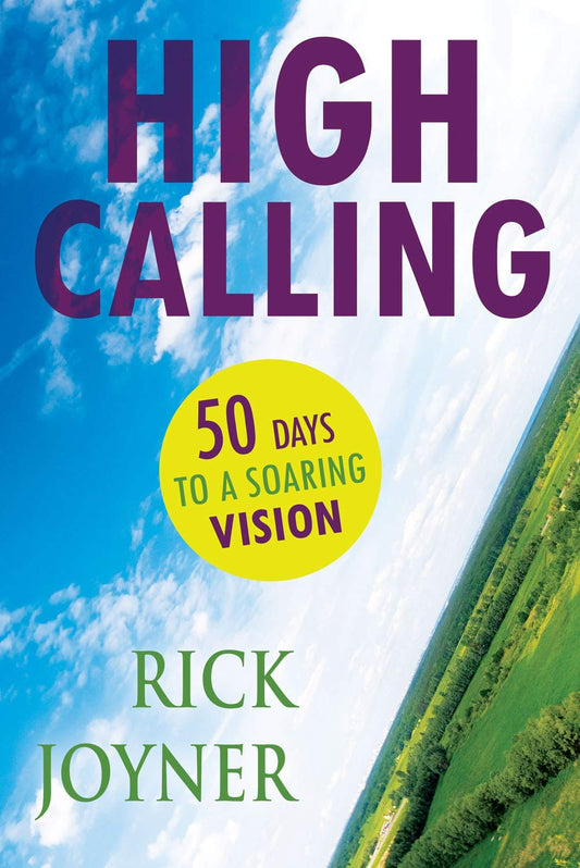 High Calling by Rick Joyner