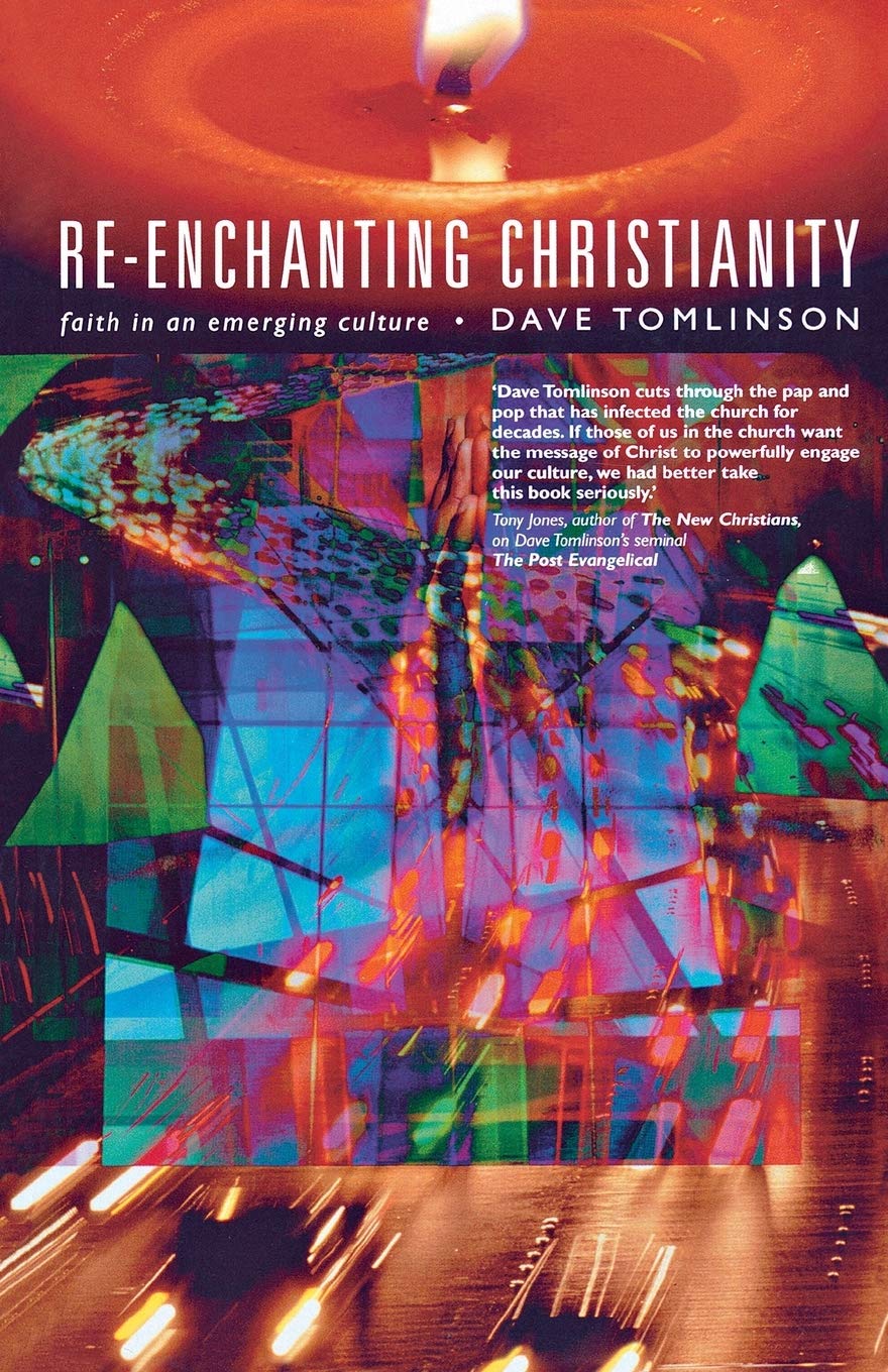 Re-enchanting Christianity by Dave Tomlinson