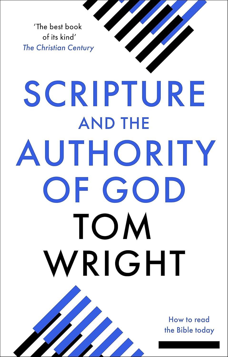Scripture and the Authority of God by Tom Wright