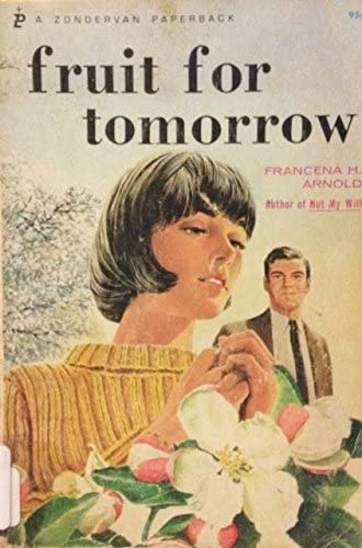 Fruit For Tomorrow by Francena H. Arnold image 0