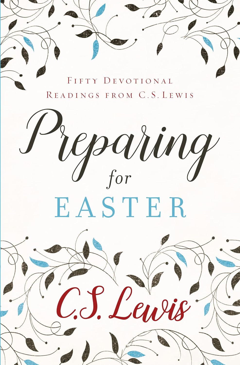 Preparing for Easter: Fifty Devotional Readings by C.S. Lewis