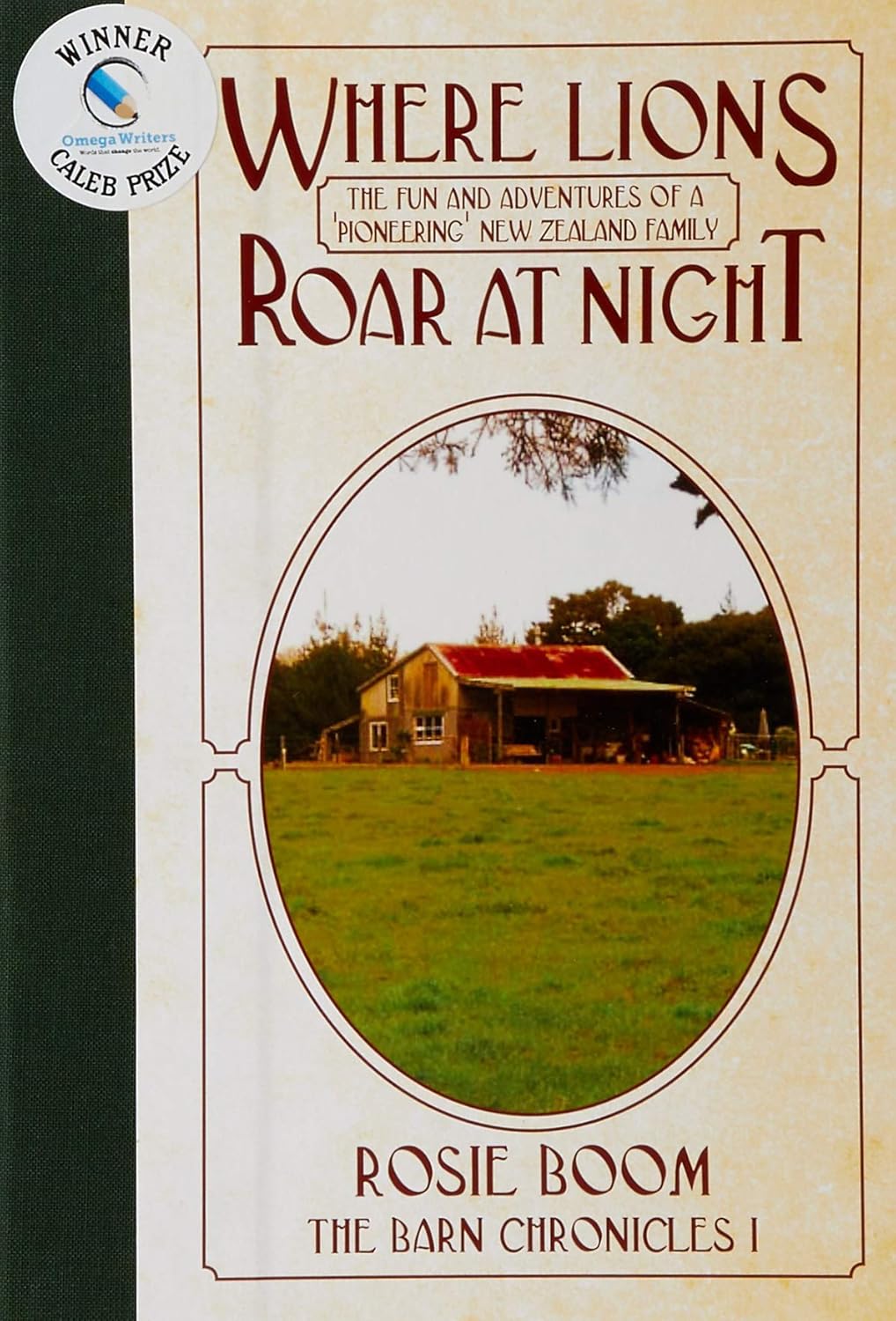 Where Lions Roar at Night: Fun and Adventures of a 'Pioneering' New Zealand Family by Rosie Boom