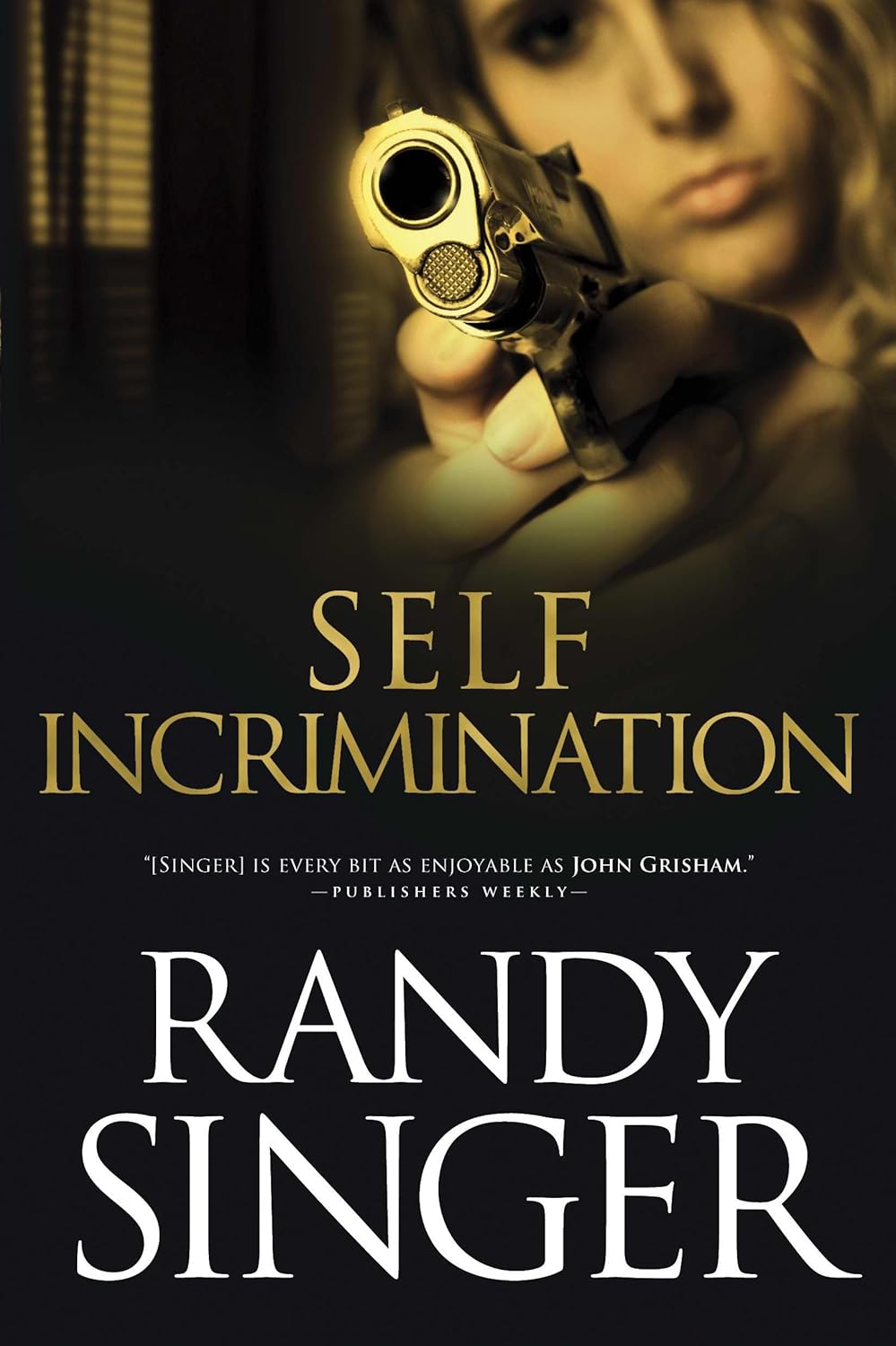 Self Incrimination by Randy Singer