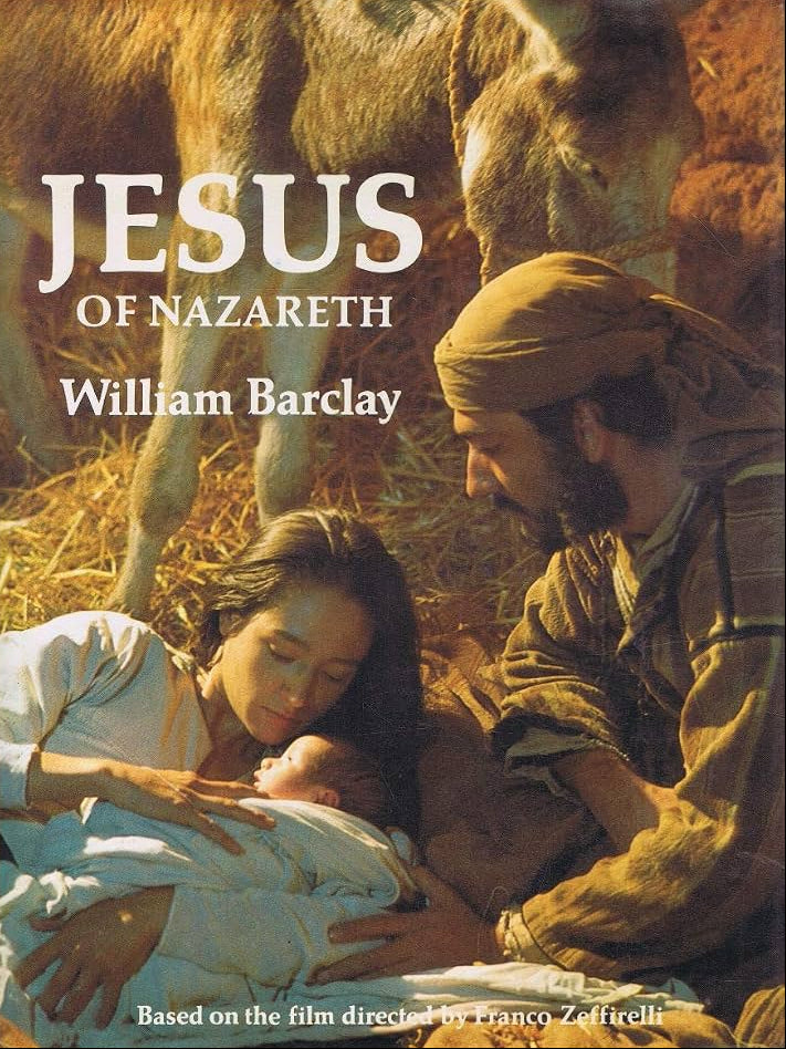 Jesus of Nazareth by William Barclay