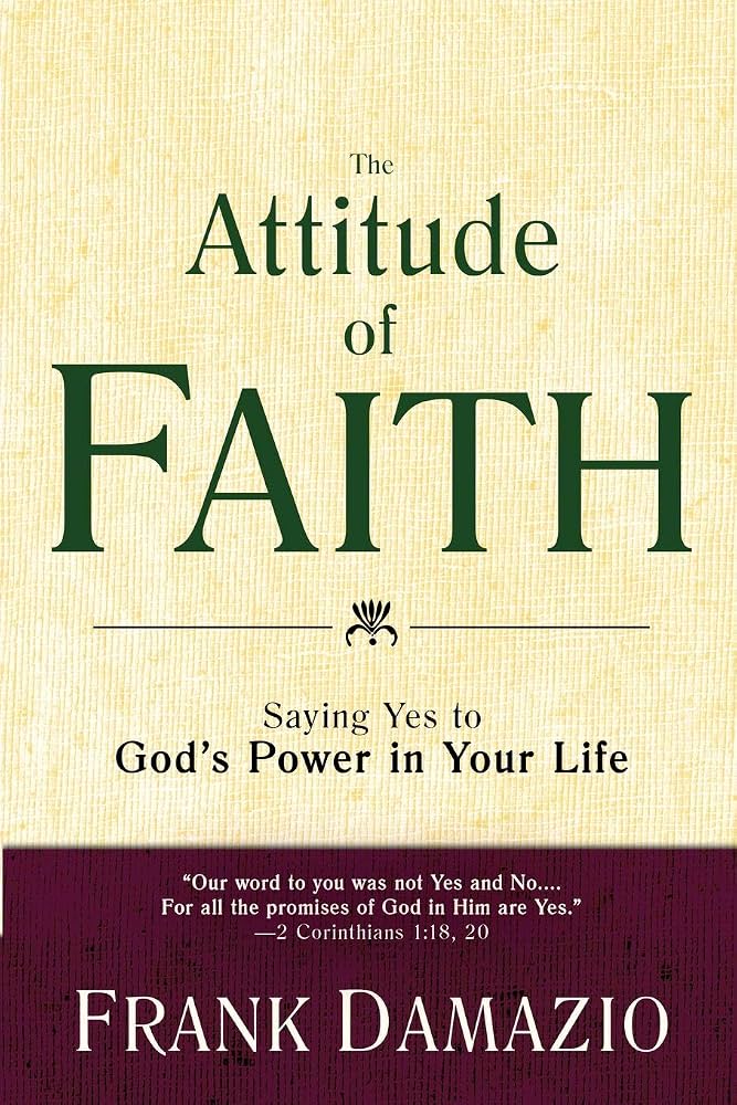 Attitude of Faith by Frank Damazio