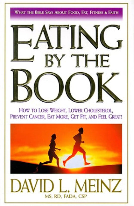Eating By The Book by David L. Meinz