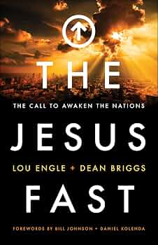 Jesus Fast by Lou Engle and Dean Briggs