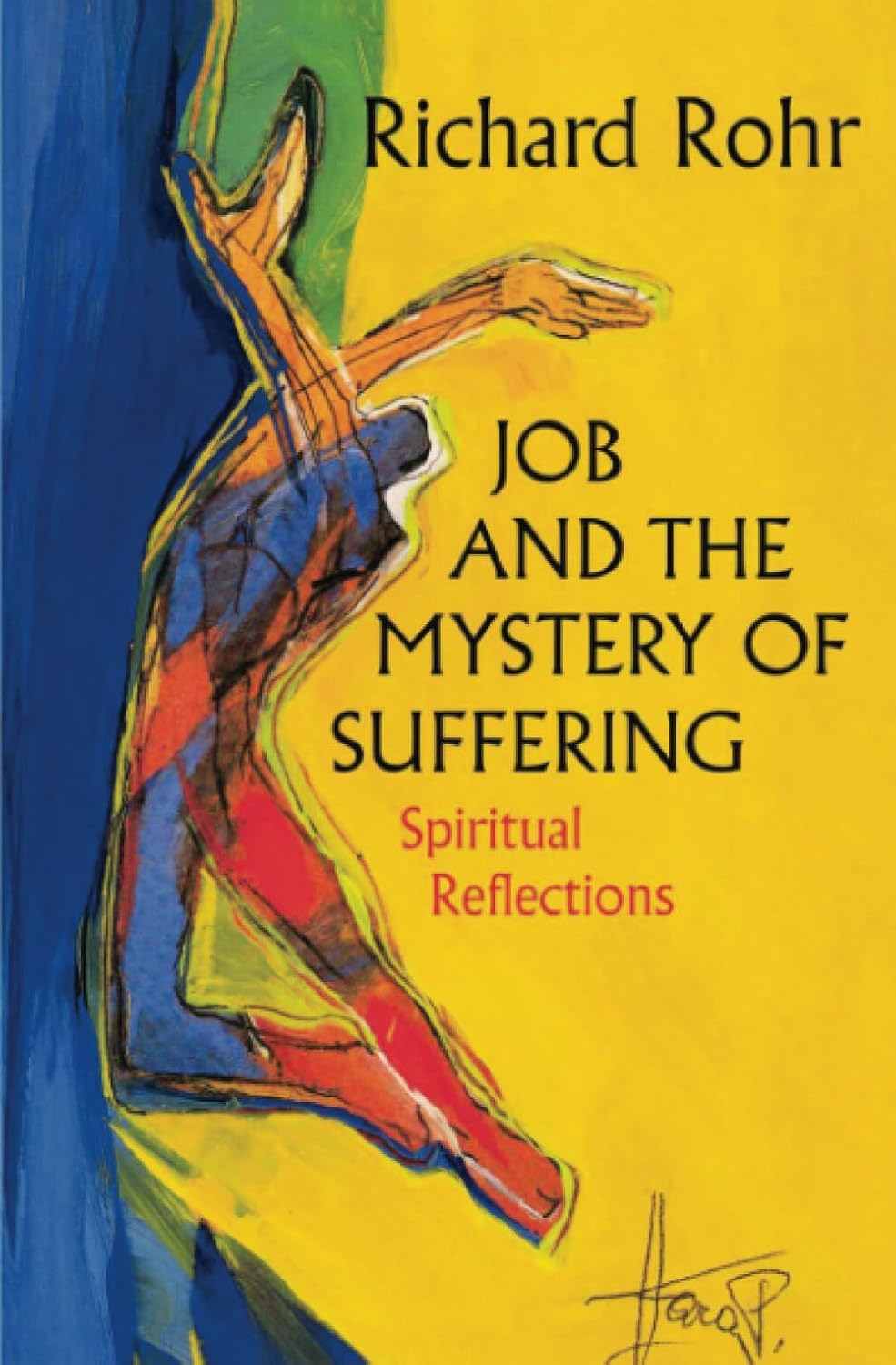 Job and the Mystery of Suffering by Richard Rohr