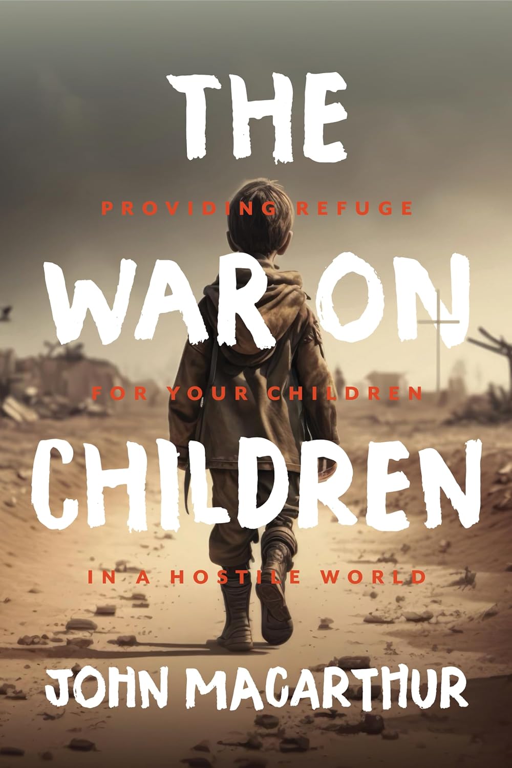 War on Children by John MacArthur