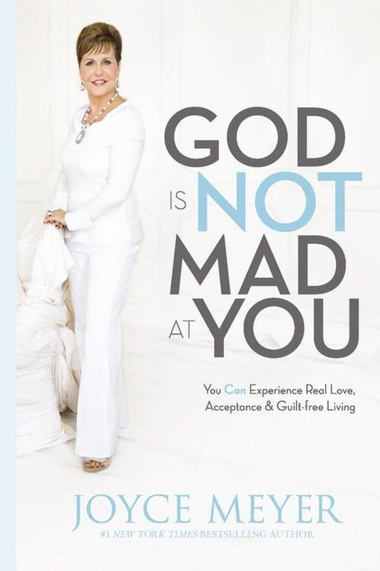 God Is Not Mad At You by Joyce Meyer image 0