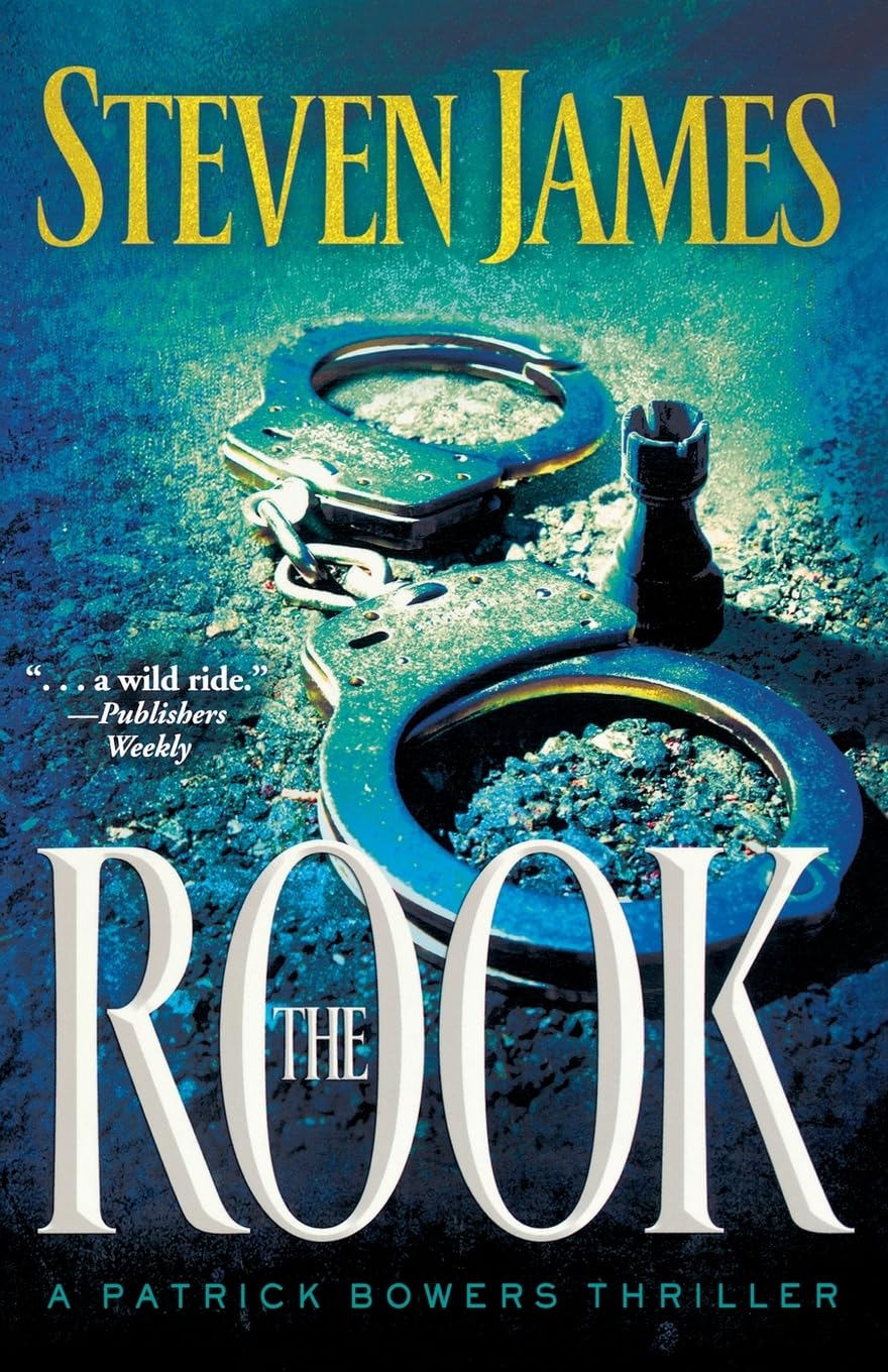 The Rook (Patrick Bowers Files #2) by Steven James