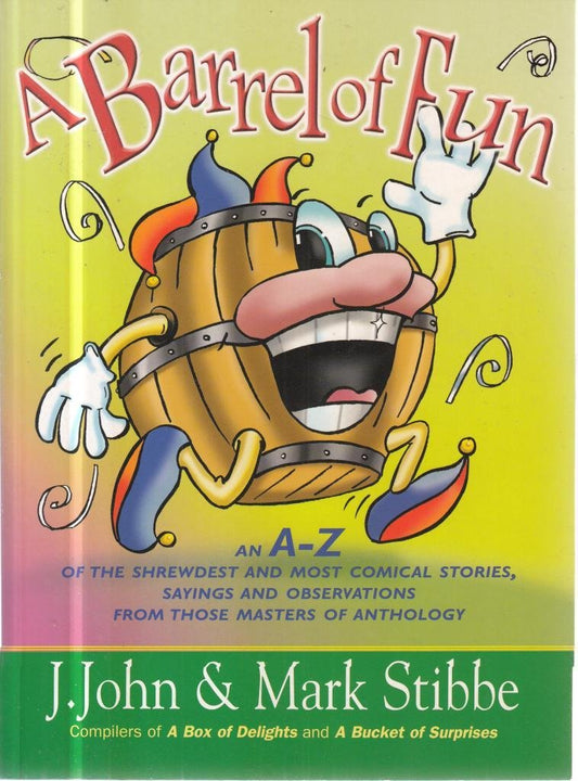 A Barrel of Fun by J.John & Mark Stibbe
