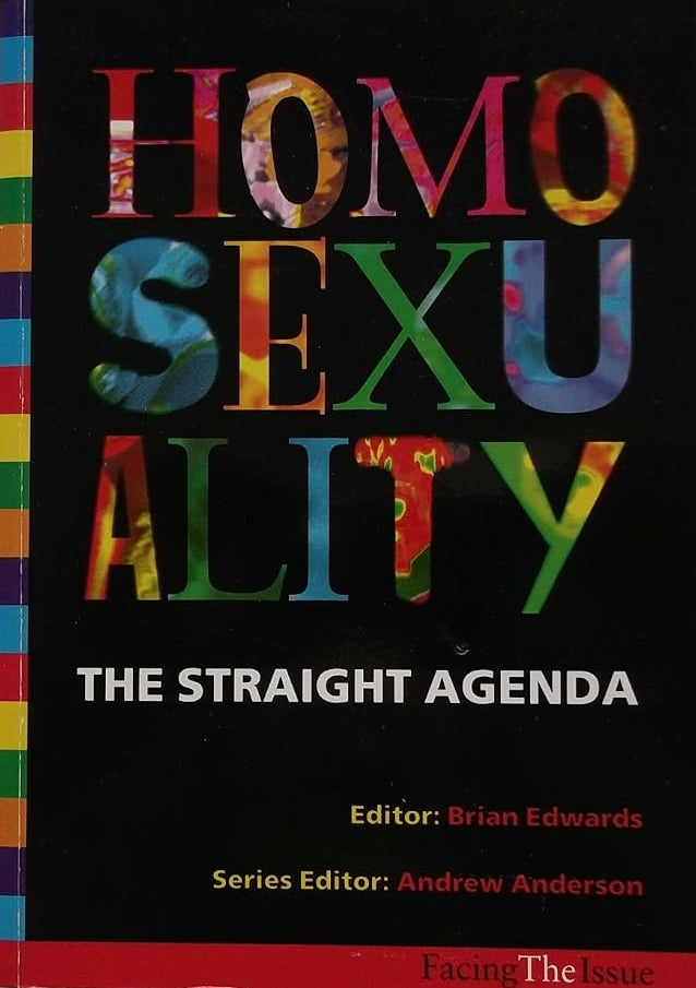 Homosexuality: The Straight Agenda by Brian Edwards