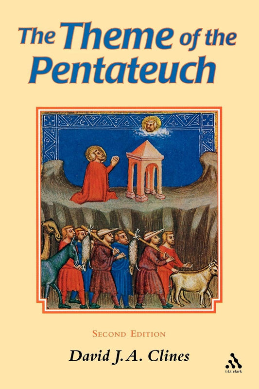 Theme of the Pentateuch by David J.A. Clines