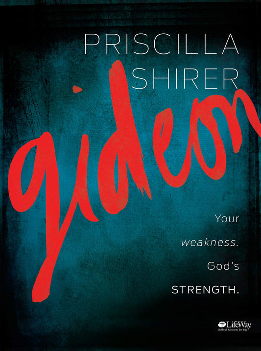 Gideon: 7-Session Bible Study by Priscilla Shirer