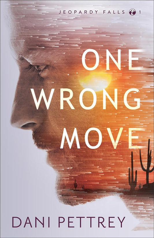 One Wrong Move (Jeopardy Falls #1) by Dani Pettrey