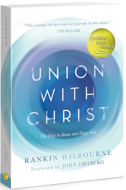 Union With Christ by Rankin Wilbourne