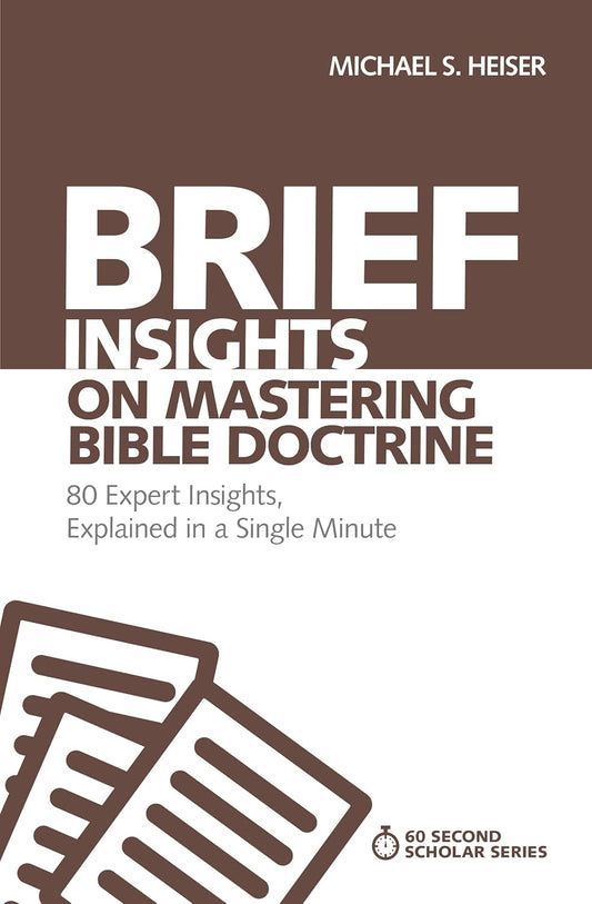 Brief Insights on Mastering Bible Doctrine by Michael S. Heiser