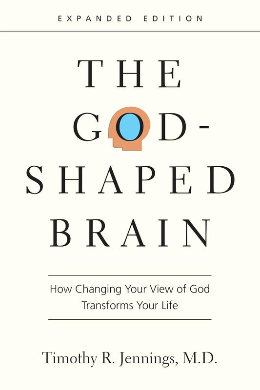God-Shaped Brain (Expanded Edition) by Timothy R. Jennings