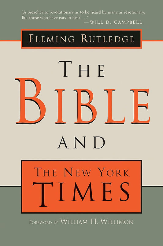 Bible and New York Times by Fleming Rutledge