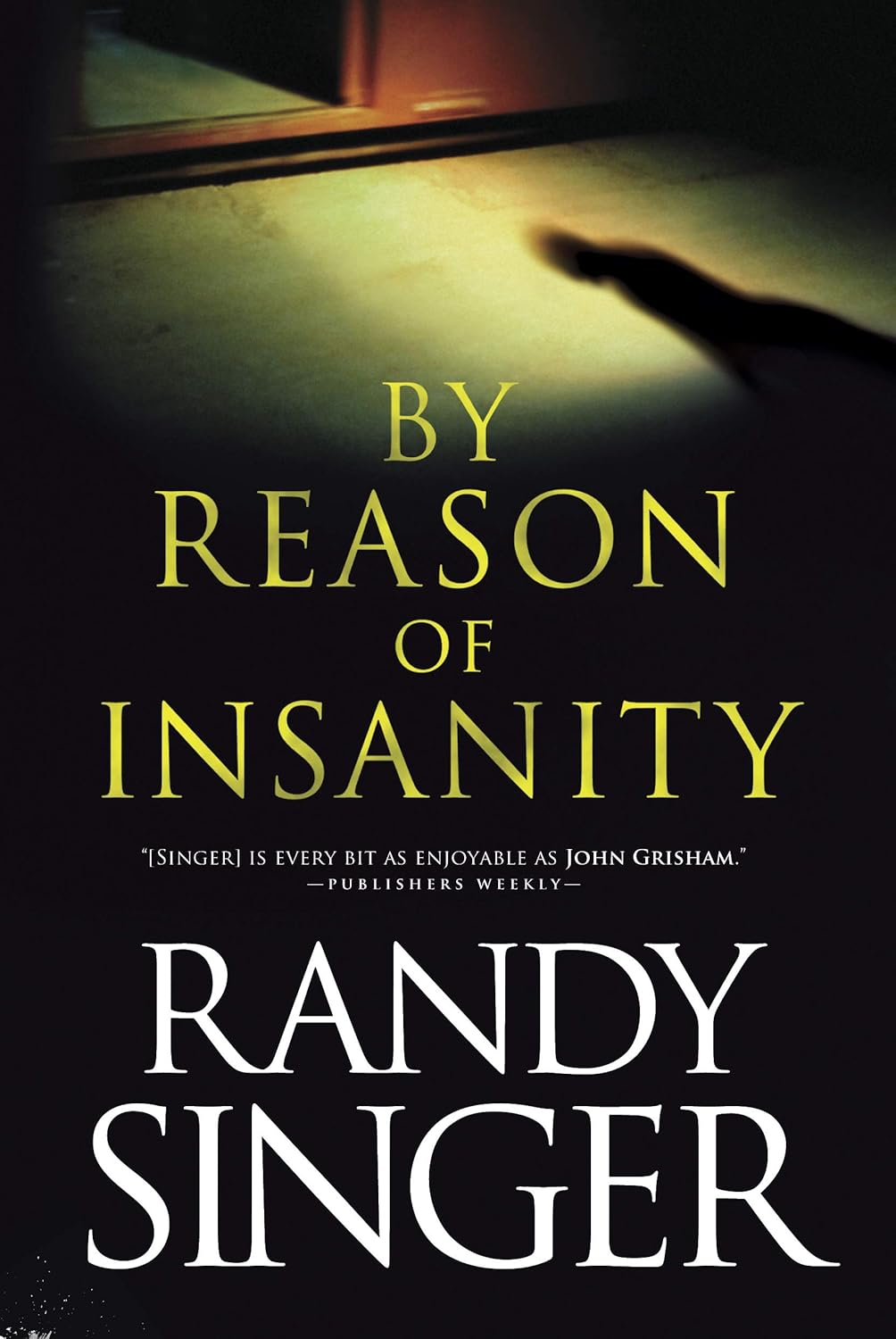 By Reason of Insanity by Randy Singer