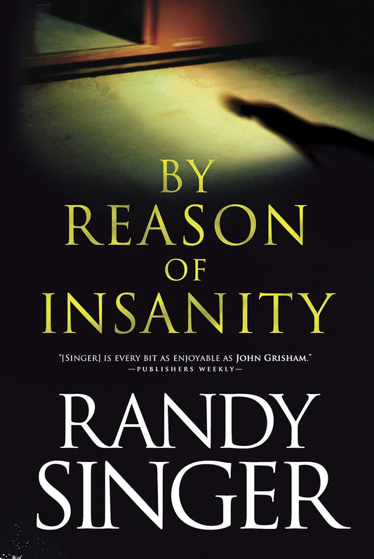By Reason of Insanity by Randy Singer