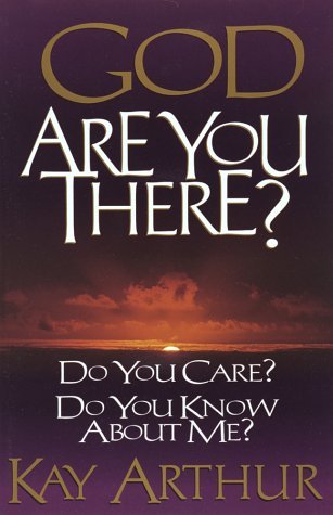 God Are You There? by Kay Arthur image 0