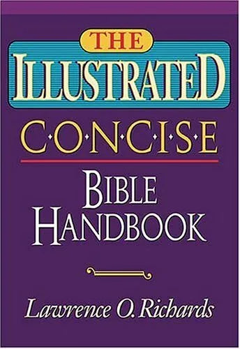 Illustrated Concise Bible Handbook by Lawrence O. Richards image 0