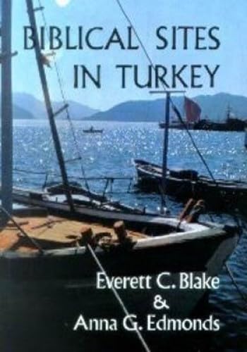 Biblical Sites in Turkey by Everett C. Blake and Anna G. Edmonds image 0