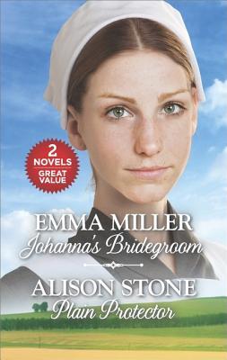 Johanna's Bridegroom by Emma Miller / Plain Protector by Alison Stone image 0