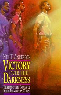 Victory Over The Darkness by Dr Neil T Anderson image 2