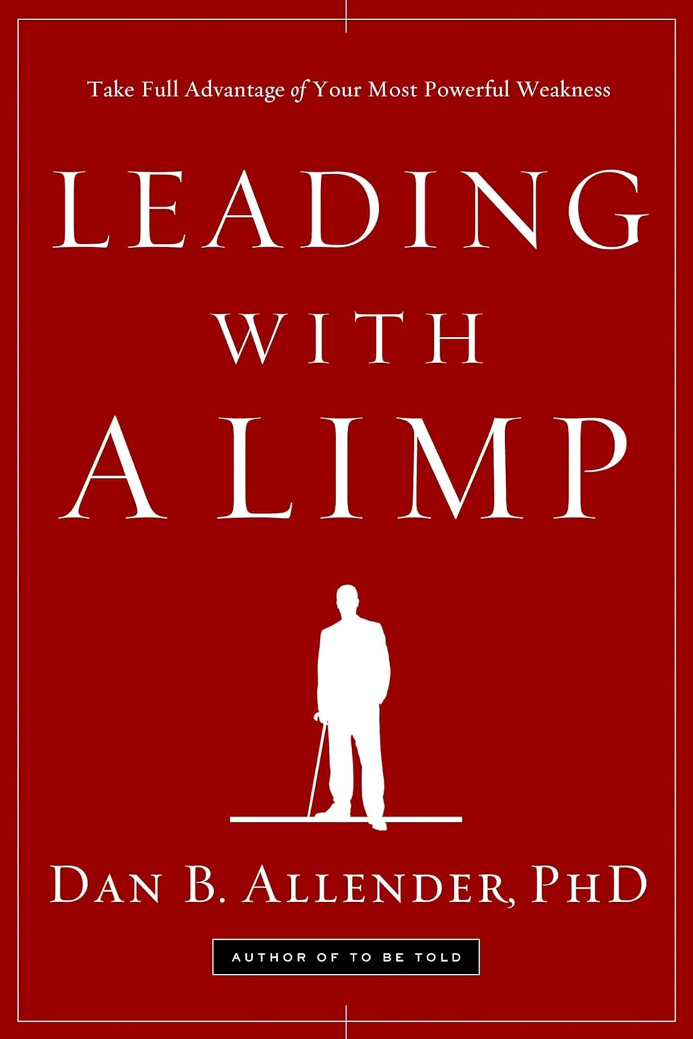 Leading with a Limp by Dan B. Allender image 0