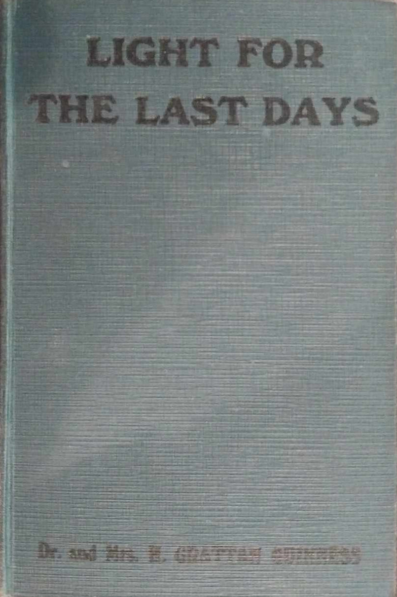 Light for the Last Days by Dr and Mrs H. Grattan Guinness image 0