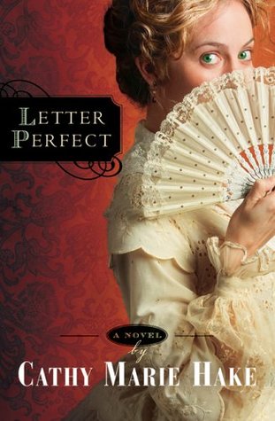 Letter Perfect (California Historical #1) by Cathy Marie Hake image 0