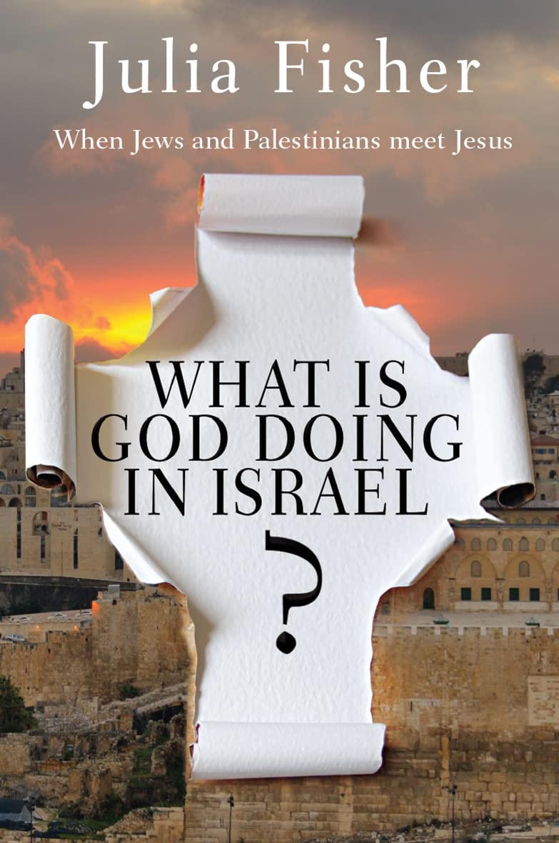 What Is God Doing In Israel? by Julia Fisher image 0